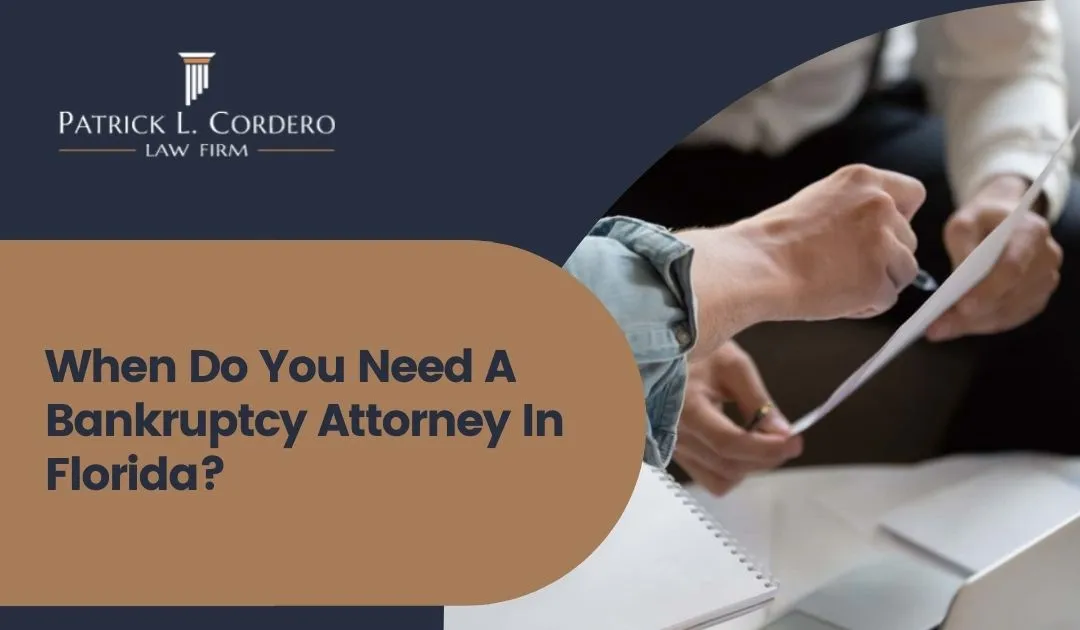 When Do You Need A Bankruptcy Attorney In Florida